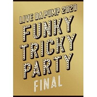 LIVE　DA　PUMP　2020　Funky　Tricky　Party　FINAL　at　さいたまスーパーアリーナ（初回生産限定盤）/ＤＶＤ/AVBD-98045